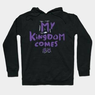 D- My Kingdom Comes -M Hoodie